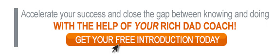 Get your free introduction with a Rich Dad Coach today