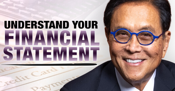 The Financial Statement: Your Foundation for Being Rich