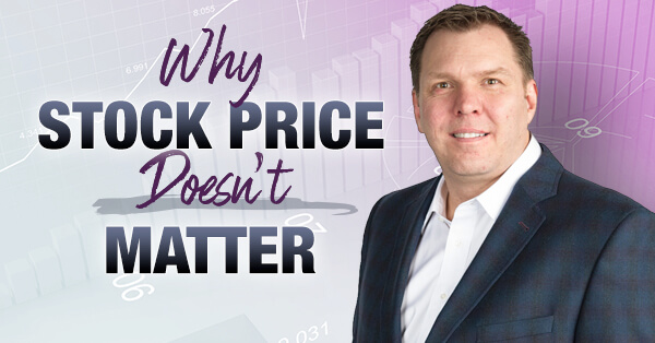 Why Stock Price Doesn't Matter