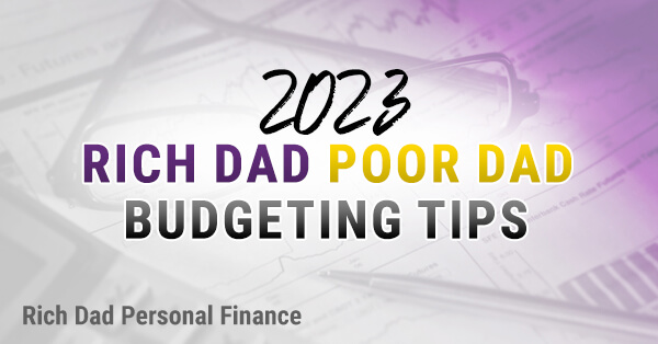 Rich Pad Poor Dad Budgeting Tips for 2022