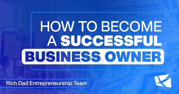 How to Become a Successful Business Owner