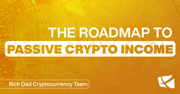 The Roadmap to Passive Crypto Income