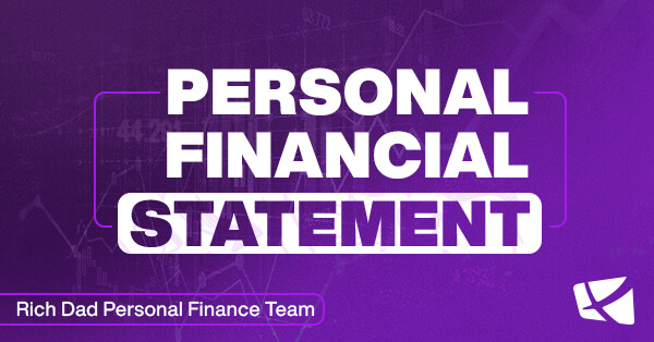 The Personal Financial Statement: Your Foundation for Being Rich