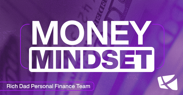 Want to be Rich? You Need a Money Mindset