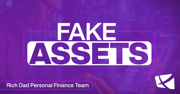 Don’t Let Fake Assets Get in the Way