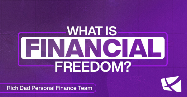 What Is the Meaning of Financial Freedom?