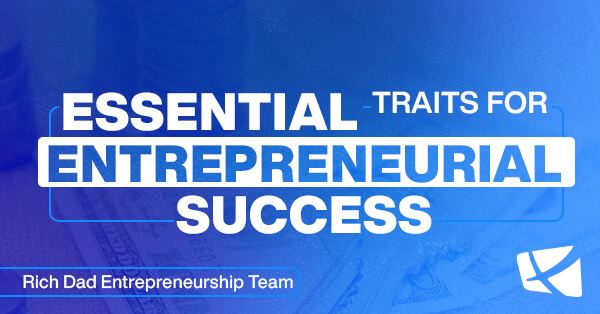 Five Essential Traits for Entrepreneurial Success