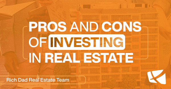 The (Many) Pros and (Few) Cons of Real Estate Investing (And How to Get Started Now!)