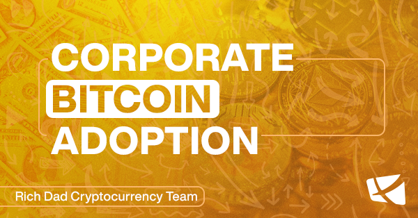 Here's Why Major Companies Are Betting Big on Bitcoin