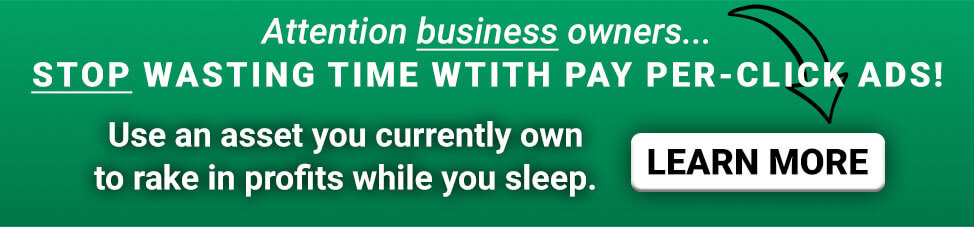 attention business owners... use an asset you currently own to rake in profits while you sleep