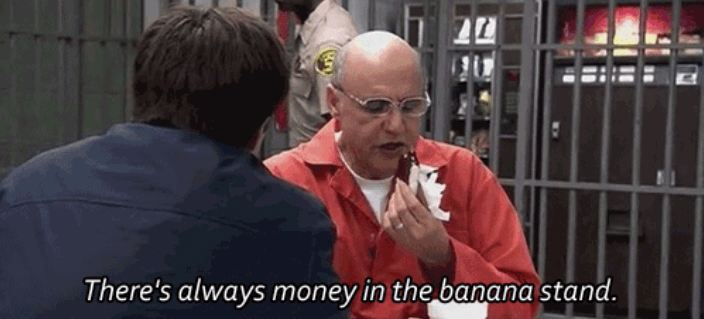 There's always money in the banana stand.