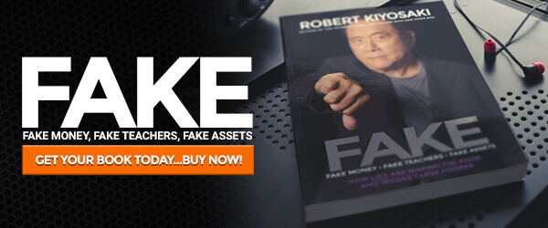 Buy best-selling author, Robert Kiyosaki's latest book, FAKE