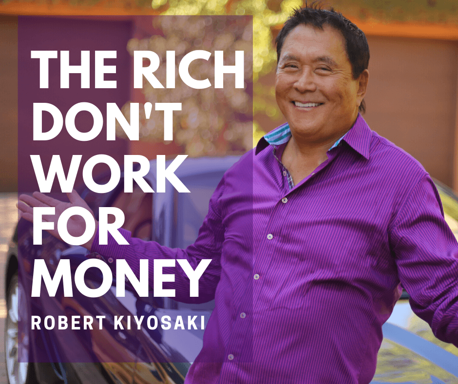 THE RICH DON'T WORK FOR MONEY