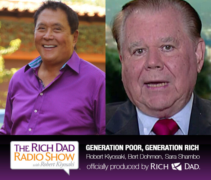 Generation Poor, Generation Rich by Robert Kiyosaki, Bert Dohmen, & Sara Shambo