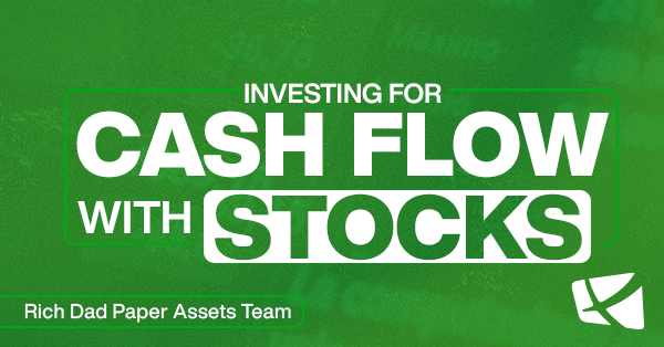 How to Invest for Cash Flow With Stocks robert kiyosaki